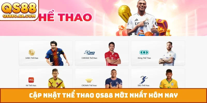 Cập nhật thể thao QS88 mới nhất hôm nay