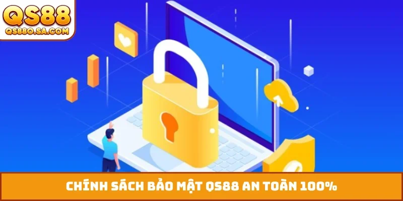 Chính sách bảo mật QS88 an toàn 100%