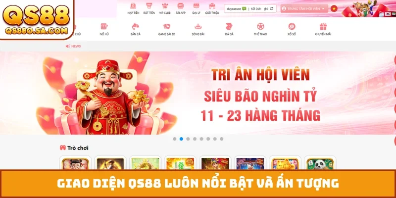 Giao diện QS88 luôn nổi bật và ấn tượng