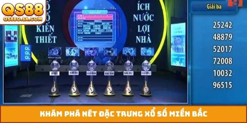 Khám phá nét đặc trưng xổ số miền Bắc