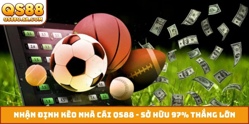 Nhận định kèo nhà cái QS88