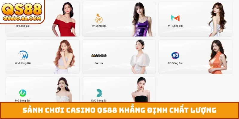 Sảnh chơi casino QS88 khẳng định chất lượng