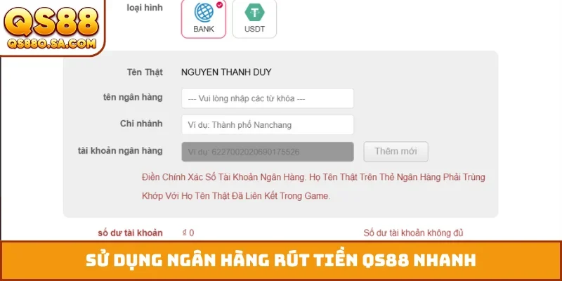 Sử dụng ngân hàng rút tiền QS88 nhanh